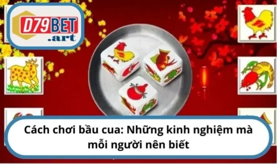 Cách chơi bầu cua