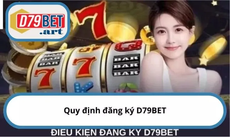 Quy định đăng ký D79BET