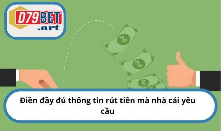 Điền đầy đủ nội dung rút thưởng mà trang web nhà cái yêu cầu