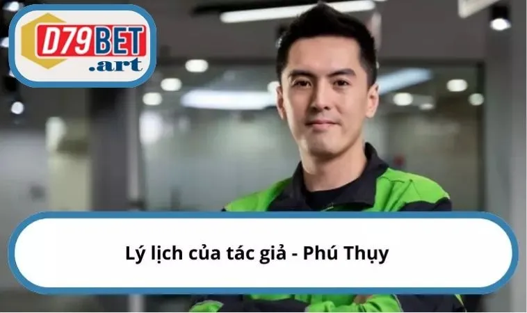 Lý lịch của tác giả - Phú Thụy