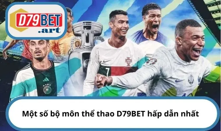 Một số bộ môn thể thao D79BET hấp dẫn nhất