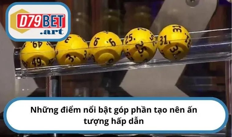 Những điểm nổi bật góp phần tạo nên ấn tượng hấp dẫn