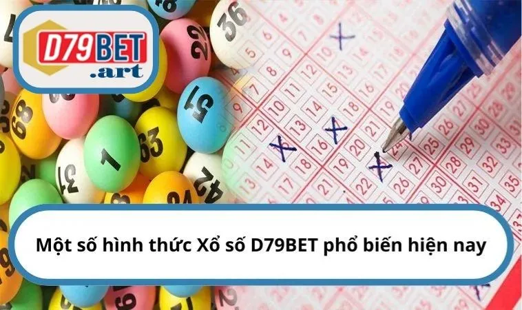 Một số hình thức Xổ số D79BET phổ biến hiện nay